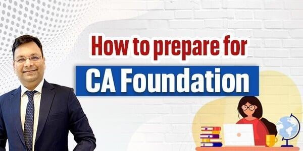 How to Prepare CA Foundation?